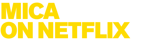 MICA on Netlfix